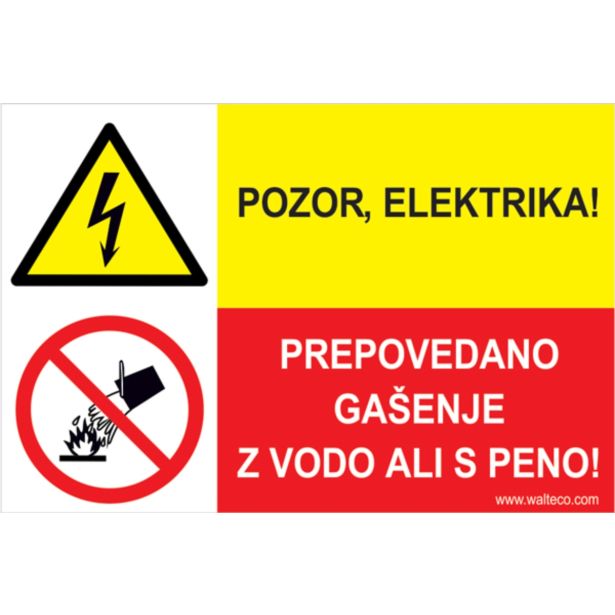 OPOZORILNI ZNAK WALTECO POZOR ELEKTRIKA, PREPOVED GAŠENJA Z VODO ALI PENO