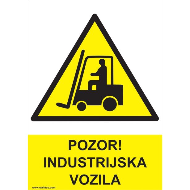 OPOZORILNI ZNAK WALTECO POZOR INDUSTRIJSKA VOZILA