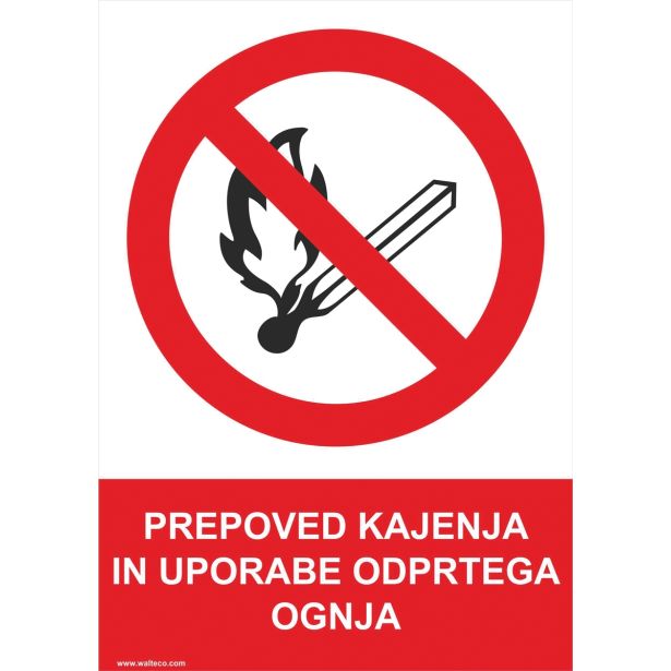 OPOZORILNI ZNAK WALTECO PREPOVED KAJENJA IN UPORABA ODPRTEGA OGNJA