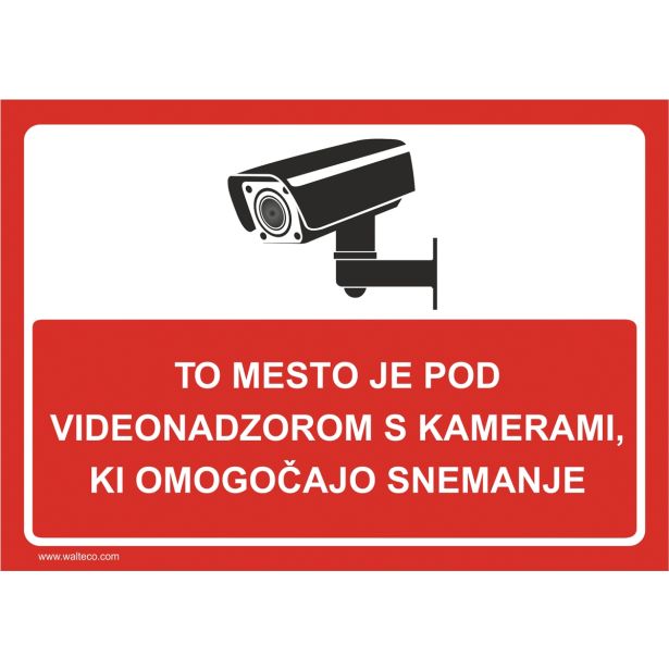 OPOZORILNI ZNAK WALTECO TO MESTO JE POD VIDEONADZOROM, SNEMANJE