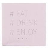 SERVIETE JEJ, PIJ, UŽIVAJ 33X33 ROZA