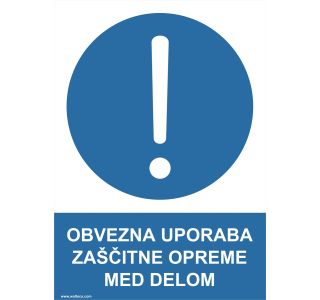 OPOZORILNI ZNAK WALTECO OBVEZNA UPORABA ZAŠČITNE OPREME MED DELOM OPOZORILNI ZNAK WALTECO OBVEZNA UPORABA ZAŠČITNE OPREME MED DELOM