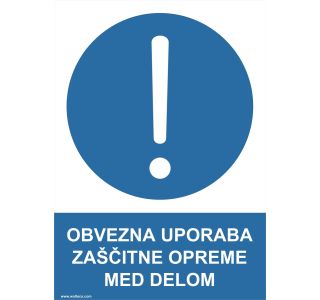 OPOZORILNI ZNAK WALTECO OBVEZNA UPORABA ZAŠČITNE OPREME MED DELOM OPOZORILNI ZNAK WALTECO OBVEZNA UPORABA ZAŠČITNE OPREME MED DELOM