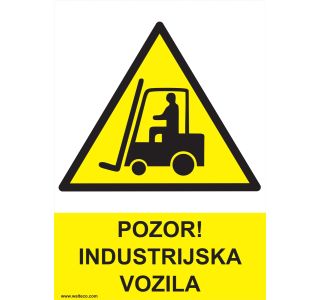 OPOZORILNI ZNAK WALTECO POZOR INDUSTRIJSKA VOZILA OPOZORILNI ZNAK WALTECO POZOR INDUSTRIJSKA VOZILA