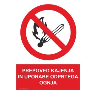 OPOZORILNI ZNAK WALTECO PREPOVED KAJENJA IN UPORABE ODPRTEGA OGNJA OPOZORILNI ZNAK WALTECO PREPOVED KAJENJA IN UPORABE ODPRTEGA OGNJA