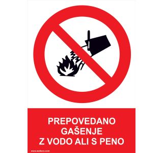 OPOZORILNI ZNAK WALTECO PREPOVEDANO GAŠENJE Z VODO ALI S PENO OPOZORILNI ZNAK WALTECO PREPOVEDANO GAŠENJE Z VODO ALI S PENO