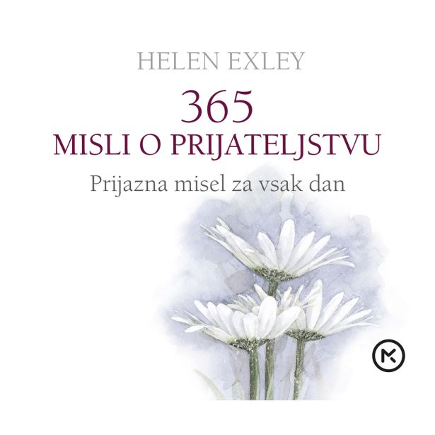 KNJIGA MK ZALOŽBA 365 MISLI O PRIJATELJSTVU