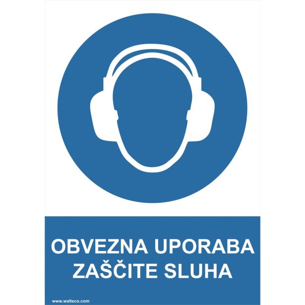 OPOZORILNI ZNAK WALTECO OBVEZNA UPORABA ZAŠČITE SLUHA