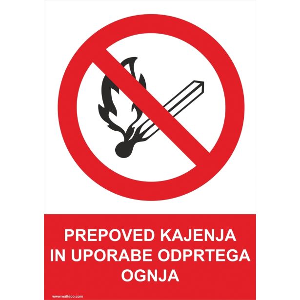 OPOZORILNI ZNAK WALTECO PREPOVED KAJENJA IN UPORABE ODPRTEGA OGNJA