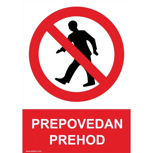 OPOZORILNI ZNAK WALTECO PREPOVEDAN PREHOD