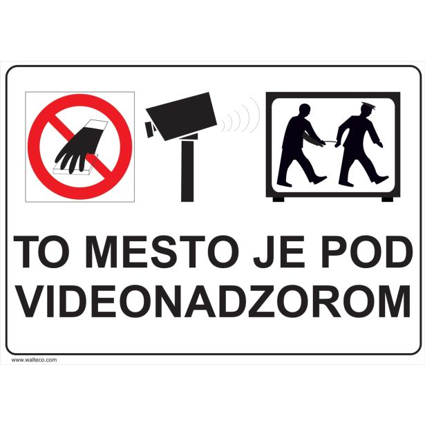 OPOZORILNI ZNAK WALTECO TO MESTO JE POD VIDEONADZOROM