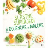 KNJIGA MK ZALOŽBA SLASTNE SUPERJEDI ZA DOJENČKE IN MALČKE