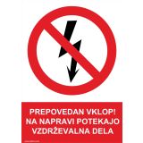 OPOZORILNI ZNAK WALTECO PREPOVEDAN VKLOP, POTEKAJO VZDRŽEVALNA DELA