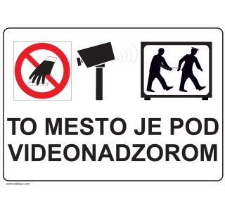 OPOZORILNI ZNAK WALTECO TO MESTO JE POD VIDEONADZOROM