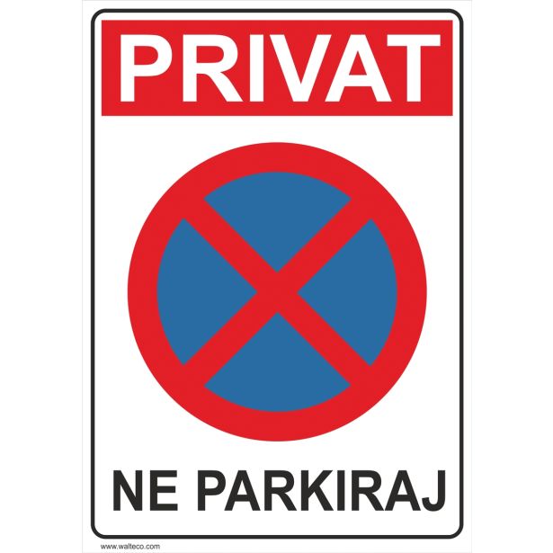 OPOZORILNI ZNAK WALTECO NE PARKIRAJ PRIVAT