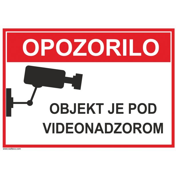 OPOZORILNI ZNAK WALTECO OBJEKT JE POD VIDEONADZOROM