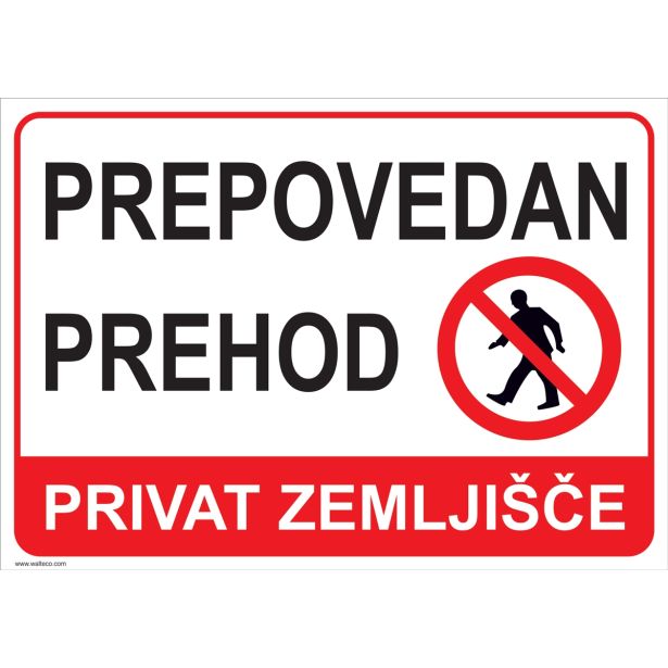 OPOZORILNI ZNAK WALTECO PREPOVEDAN PREHOD PRIVAT