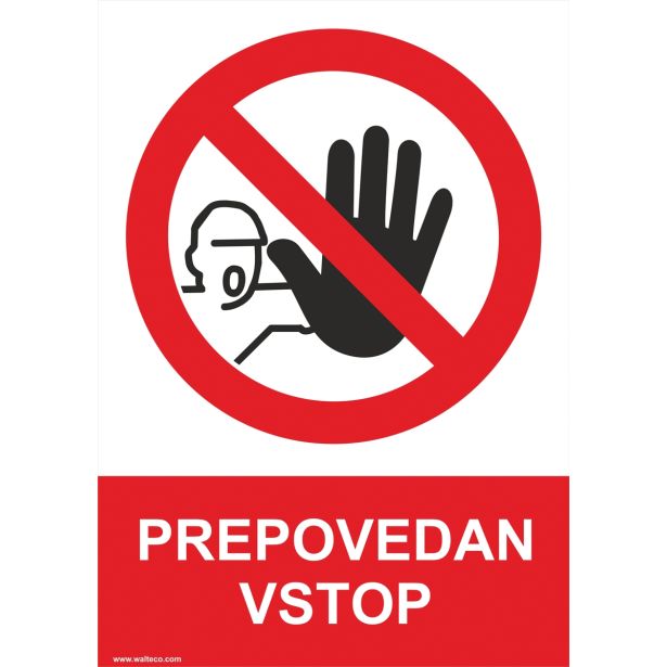 OPOZORILNI ZNAK WALTECO PREPOVEDAN VSTOP