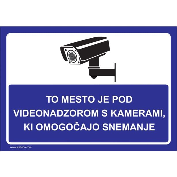 OPOZORILNI ZNAK WALTECO TO MESTO JE POD VIDEONADZOROM, SNEMANJE