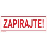 OPOZORILNI ZNAK WALTECO ZAPIRAJTE