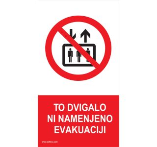 OPOZORILNI ZNAK WALTECO TO DVIGALO NI NAMENJENO ZA EVAKUACIJIO