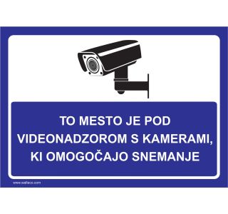 OPOZORILNI ZNAK WALTECO TO MESTO JE POD VIDEONADZOROM, SNEMANJE