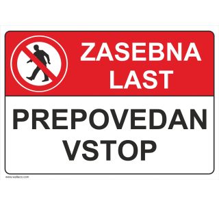 OPOZORILNI ZNAK WALTECO ZASEBNA LAST, PREPOVEDAN VSTOP